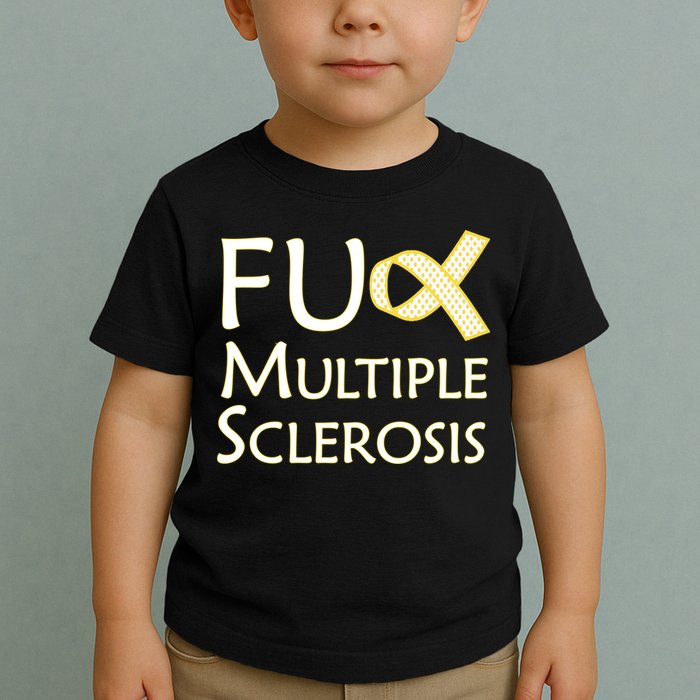 F Multiple Sclerosis Toddler T-Shirt