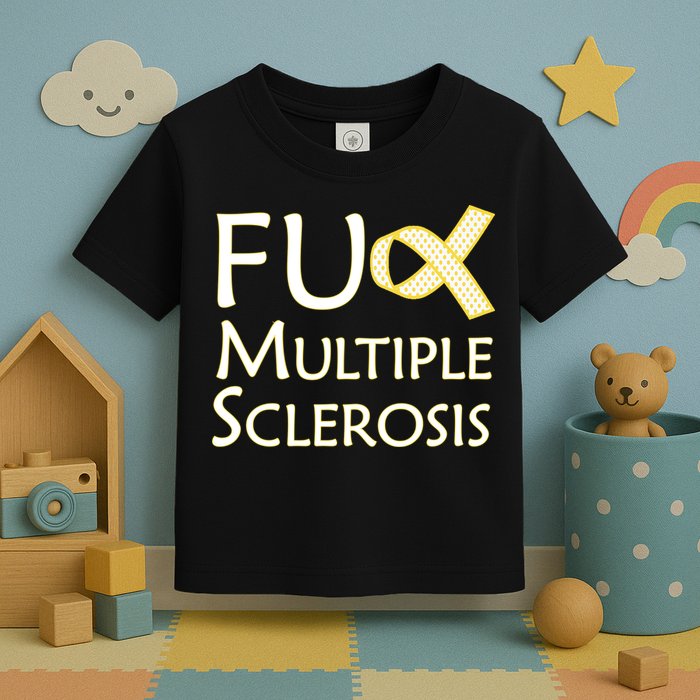 F Multiple Sclerosis Toddler T-Shirt