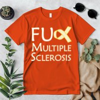 F Multiple Sclerosis Premium T-Shirt