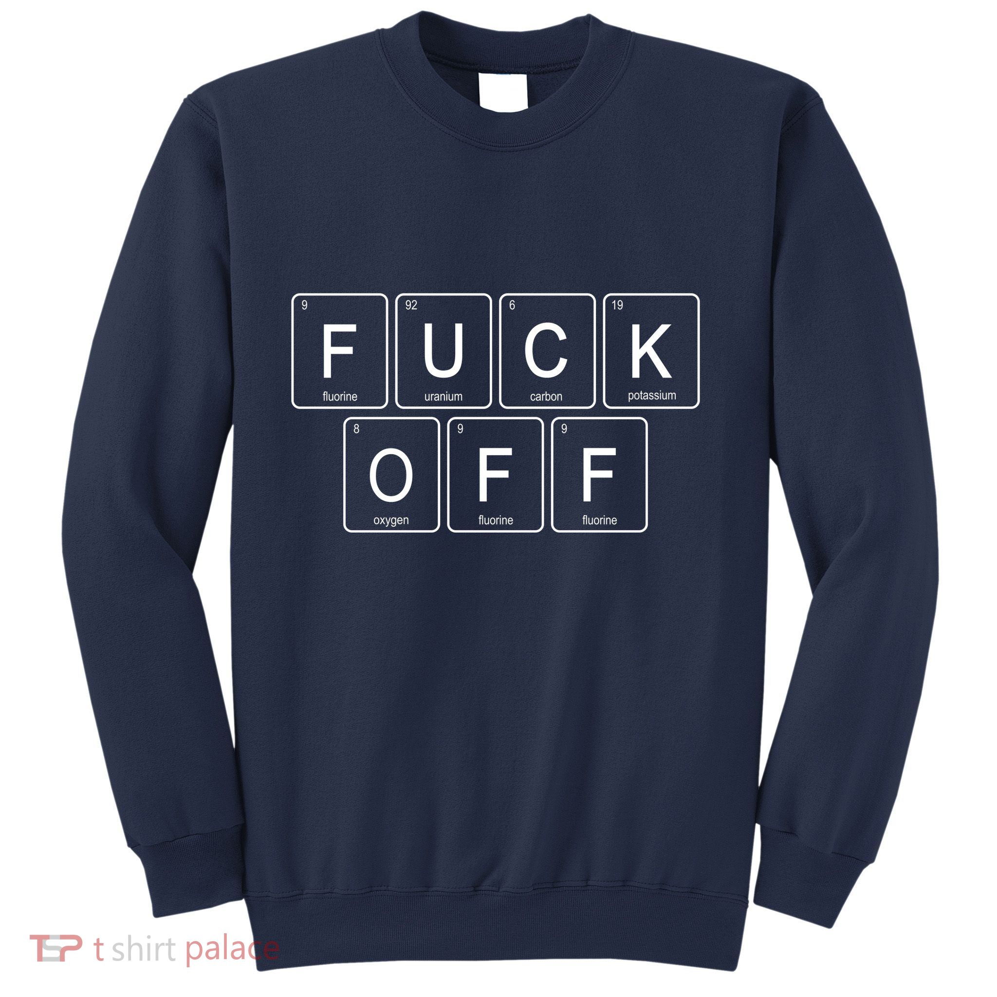 F Off Periodic Table Sweatshirt