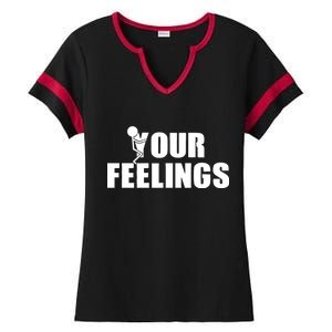 F Your Feelings Ladies Halftime Notch Neck Tee