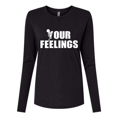 F Your Feelings Womens Cotton Relaxed Long Sleeve T-Shirt