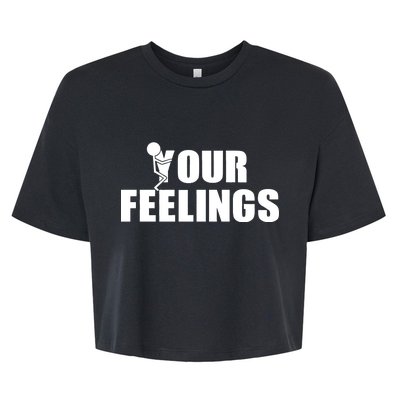 F Your Feelings Bella+Canvas Jersey Crop Tee