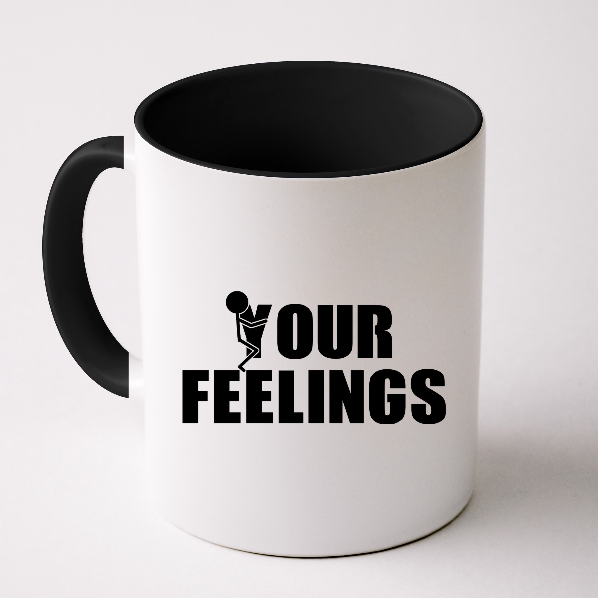 F Your Feelings Mug