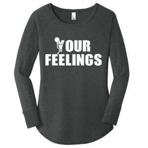 F Your Feelings Women's Perfect Tri Tunic Long Sleeve Shirt