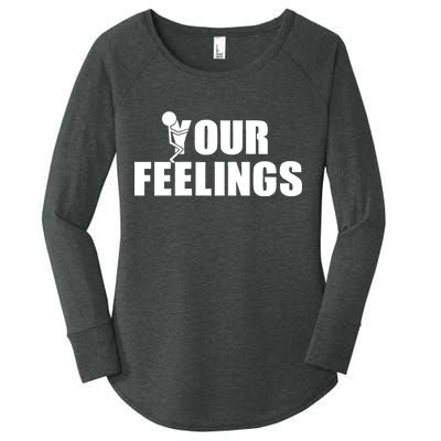 F Your Feelings Women's Perfect Tri Tunic Long Sleeve Shirt