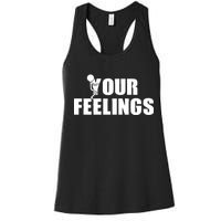 F Your Feelings Women's Racerback Tank