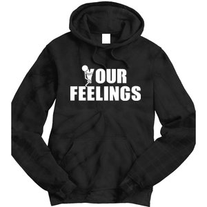 F Your Feelings Tie Dye Hoodie