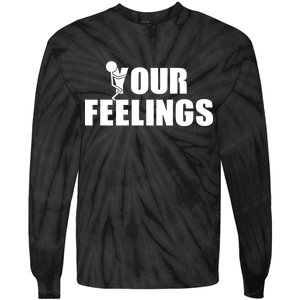 F Your Feelings Tie-Dye Long Sleeve Shirt