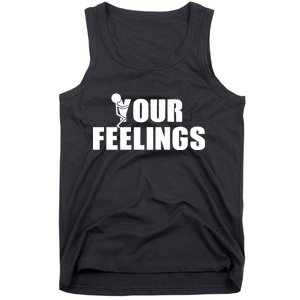 F Your Feelings Tank Top