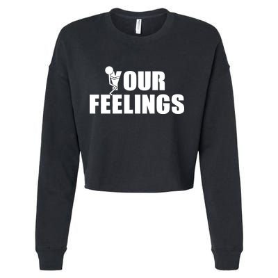 F Your Feelings Cropped Pullover Crew