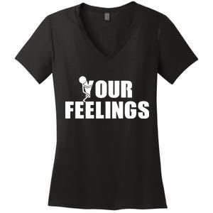 F Your Feelings Women's V-Neck T-Shirt