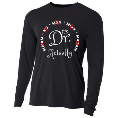 Funny 0zdl ItS Miss Ms Mrs Dr Actually Doctor Appreciation Cooling Performance Long Sleeve Crew