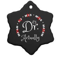 Funny 0zdl ItS Miss Ms Mrs Dr Actually Doctor Appreciation Ceramic Star Ornament