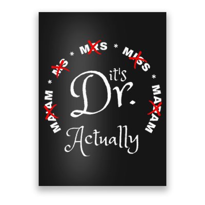 Funny 0zdl ItS Miss Ms Mrs Dr Actually Doctor Appreciation Poster