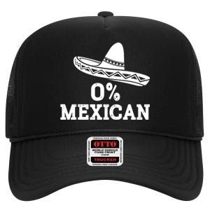 Funny 0 Mexican With Sombrero For Cinco De Mayo Costume High Crown Mesh Back Trucker Hat