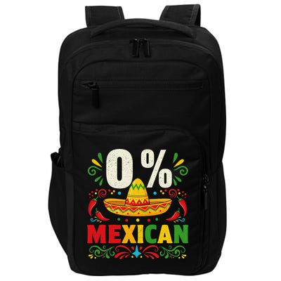 Funny 0 Percent Mexican Fiesta Mexico Party Cinco De Mayo Impact Tech Backpack