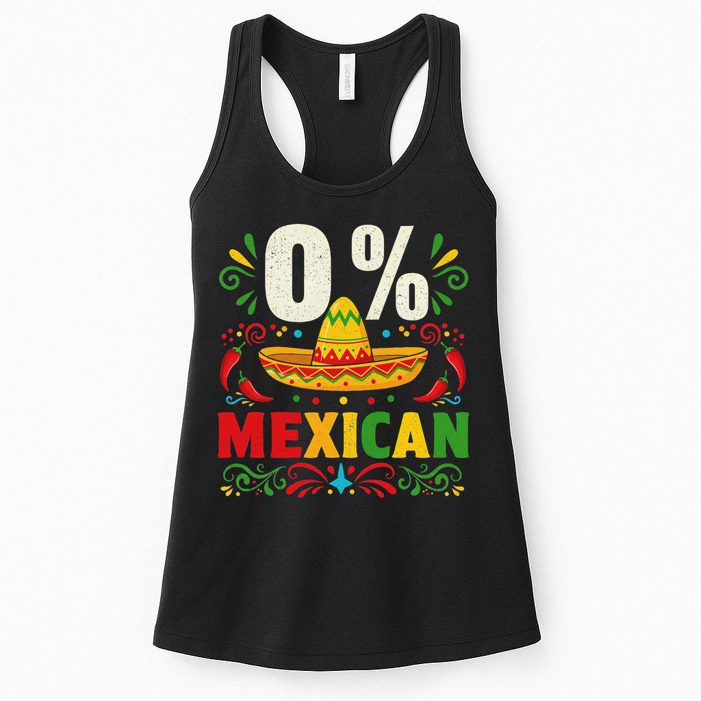 Funny 0 Percent Mexican Fiesta Mexico Party Cinco De Mayo Womens Tank Top