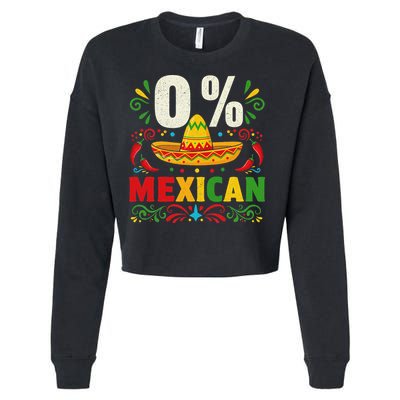 Funny 0 Percent Mexican Fiesta Mexico Party Cinco De Mayo Cropped Pullover Crew