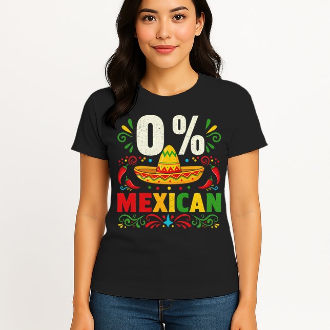 Funny 0 Percent Mexican Fiesta Mexico Party Cinco De Mayo Womens T-Shirt