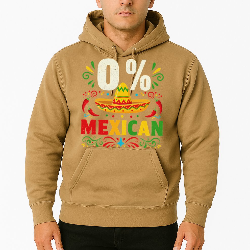 Funny 0 Percent Mexican Fiesta Mexico Party Cinco De Mayo Hoodie
