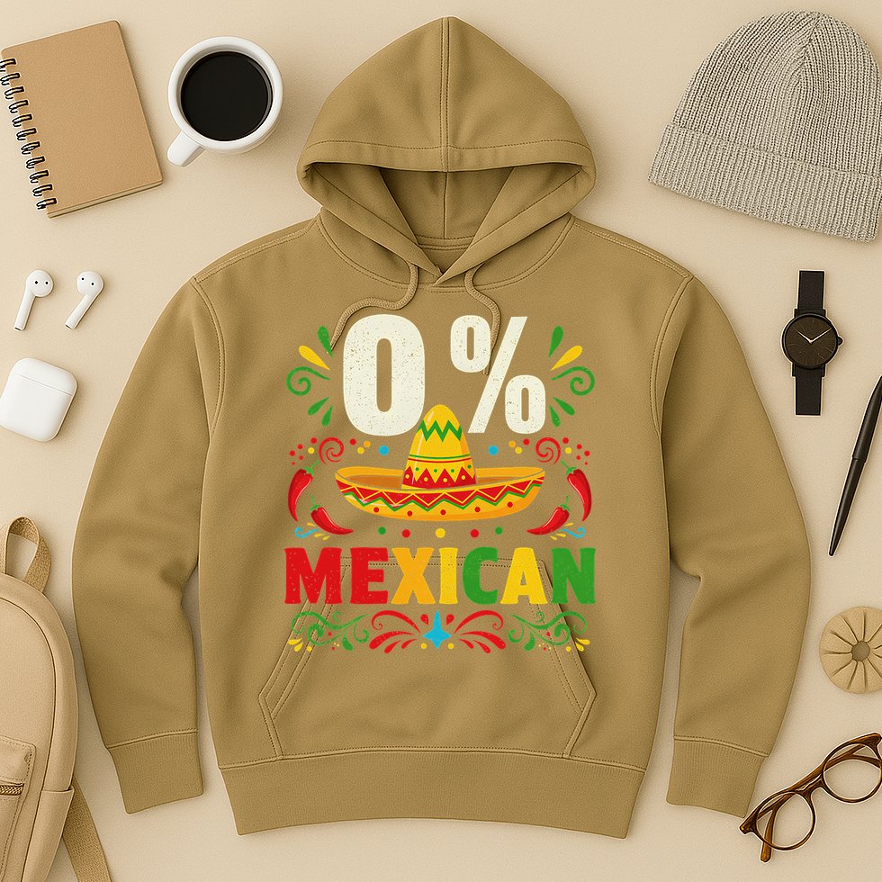 Funny 0 Percent Mexican Fiesta Mexico Party Cinco De Mayo Hoodie