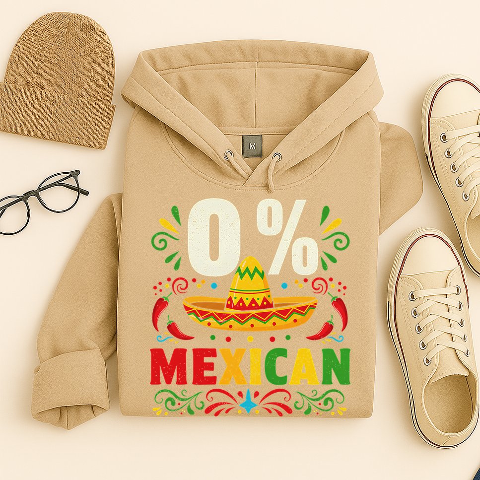 Funny 0 Percent Mexican Fiesta Mexico Party Cinco De Mayo Hoodie