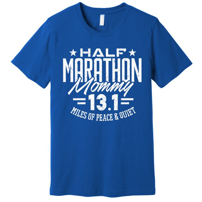 Funny 13 1 Half Marathon Mommy Tee Mother Mom Runner Gift Premium T-Shirt