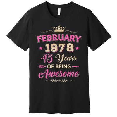 February 1978 45 Years Of Being Awesome Retro 45Th Birthday Premium T-Shirt