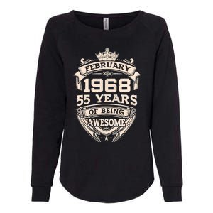 February 1968 55 Years Of Being Awesome 55th Birthday Womens California Wash Sweatshirt