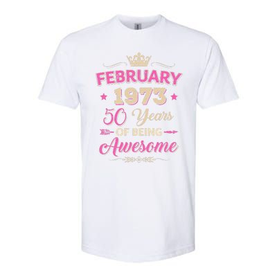 February 1973 50 Years Of Being Awesome Retro 50Th Birthday Softstyle CVC T-Shirt