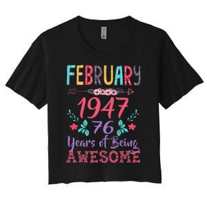 February 1947 76th Birthday Gift 76 Years Old Cute Women's Crop Top Tee