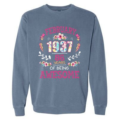 February 1937 86th Birthday Gift 86 Years Old Garment-Dyed Sweatshirt