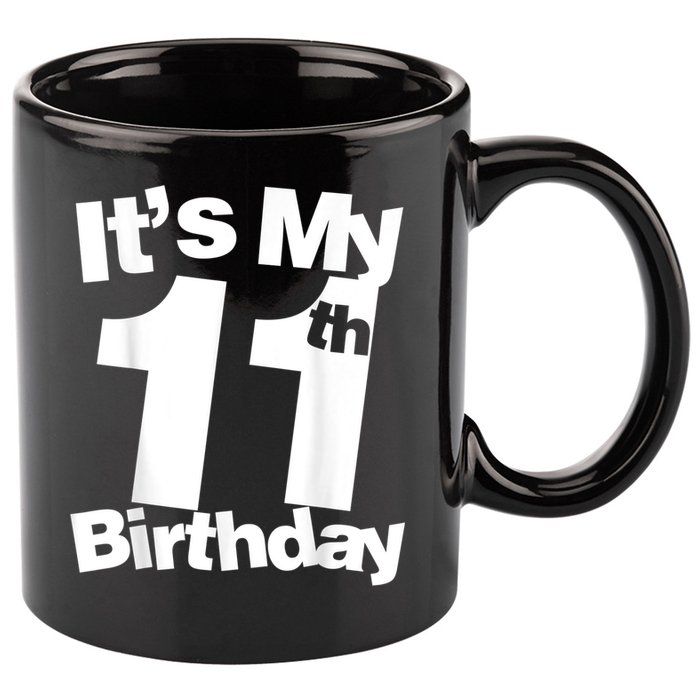 Funny 11th Birthday It's My 11th Birthday 11 Year Old Birthday 11oz C Handle Ceramic Mug