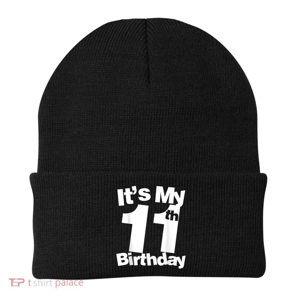Funny 11th Birthday It's My 11th Birthday 11 Year Old Birthday Beanie