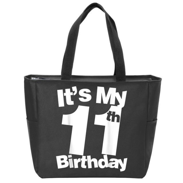 Funny 11th Birthday It's My 11th Birthday 11 Year Old Birthday Zip Tote Bag