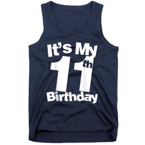 Funny 11th Birthday It's My 11th Birthday 11 Year Old Birthday Tank Top