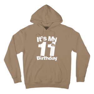 Funny 11th Birthday It's My 11th Birthday 11 Year Old Birthday Hoodie