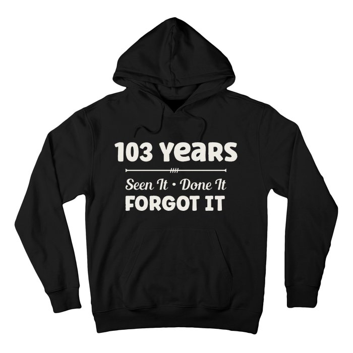 Funny 103rd Birthday Gifts 103 Years Old Hoodie