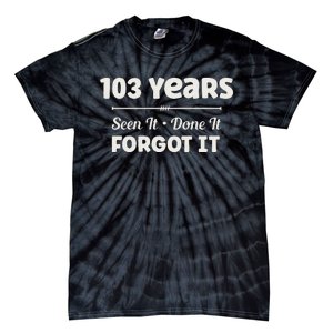 Funny 103rd Birthday Gifts 103 Years Old Tie-Dye T-Shirt