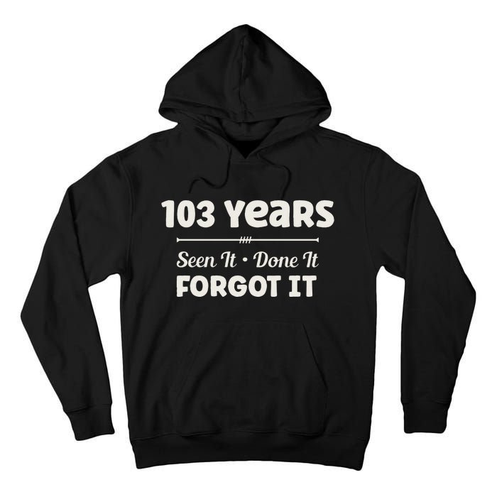 Funny 103rd Birthday Gifts 103 Years Old Tall Hoodie