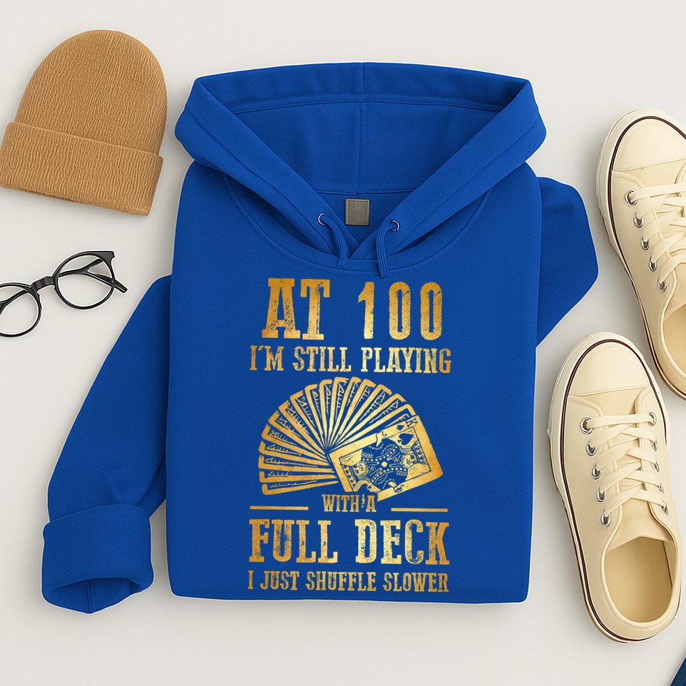 Funny 100th Birthday Gift 100 Year Old Cards Meaningful Gift Hoodie