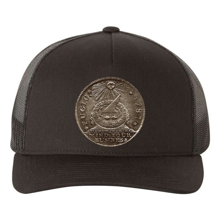 Fugio 1787 Cent Coin Mind Your Business United States Money Yupoong Adult 5-Panel Trucker Hat