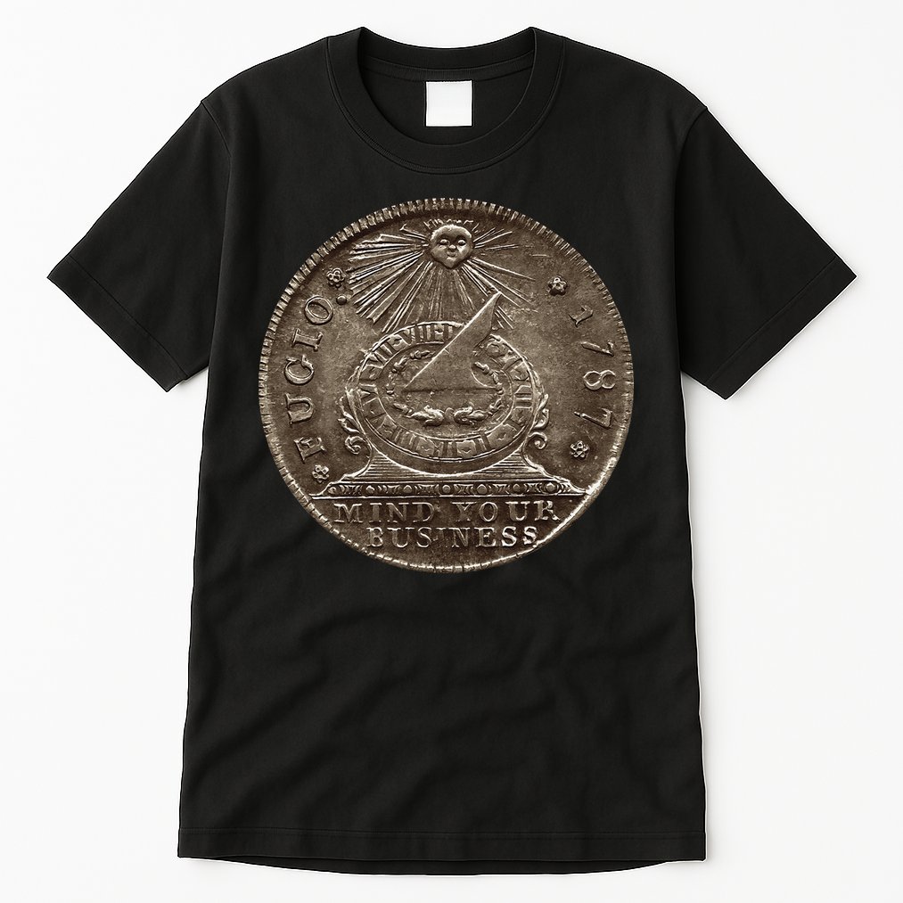 Fugio 1787 Cent Coin Mind Your Business United States Money Tall T-Shirt