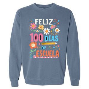 Feliz 100 Diaz De Escuela 100th Day School Spanish Teacher Garment-Dyed Sweatshirt