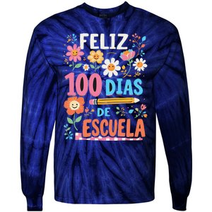 Feliz 100 Diaz De Escuela 100th Day School Spanish Teacher Tie-Dye Long Sleeve Shirt