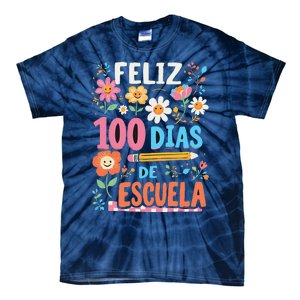 Feliz 100 Diaz De Escuela 100th Day School Spanish Teacher Tie-Dye T-Shirt