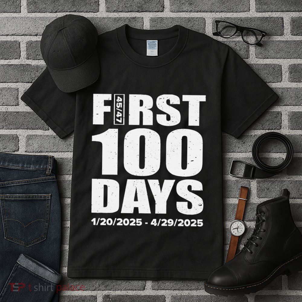First 100 Days 4547 Trump Inauguration Presidency 1202025 Tall T-Shirt