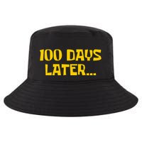 Funny 100 Days Later One Hundred Days Of School Cool Comfort Performance Bucket Hat