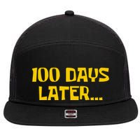 Funny 100 Days Later One Hundred Days Of School 7 Panel Mesh Trucker Snapback Hat